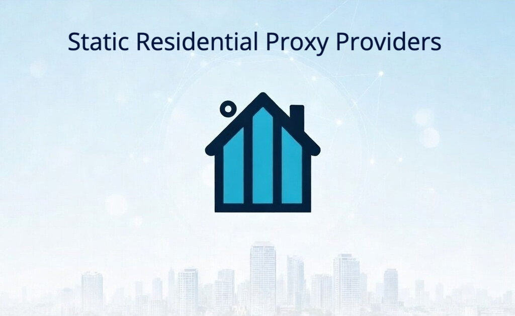 Static Residential Proxy Providers
